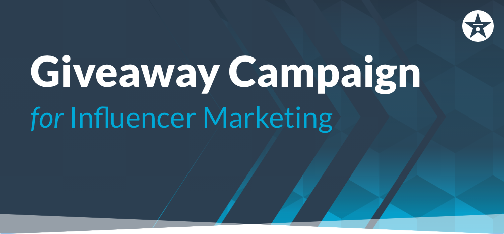Giveaway Campaign for Influencer Marketing